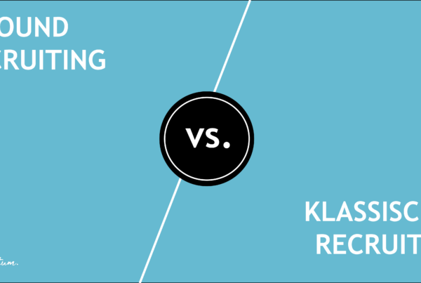 Inbound Recruiting vs. klassisches Recruiting